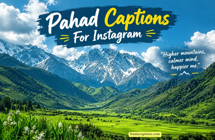 300+ Pahad Captions For Instagram: Beautiful Mountain Captions 300+ Pahad Captions For Instagram: Beautiful Mountain Captions