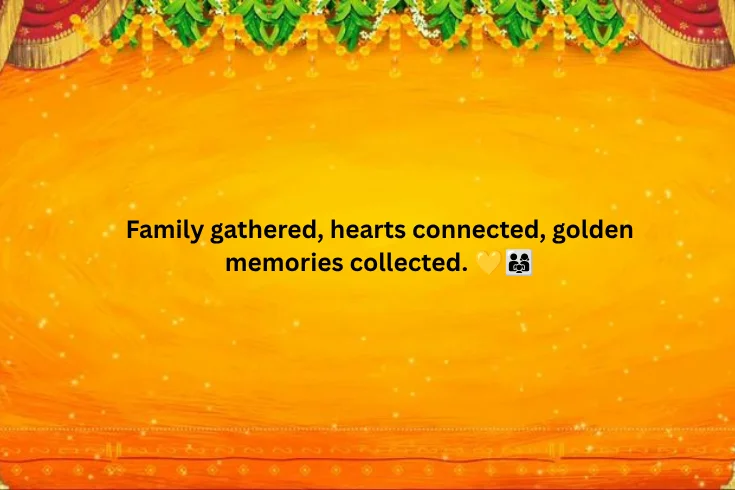 Family Haldi Ceremony Captions 👨‍👩‍👧